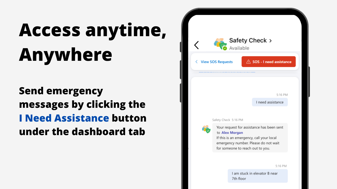 Access anytime, anywhere — send emergency messages with the I Need Assistance button